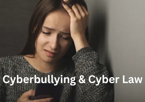 Cyberbullying & Cyber Law